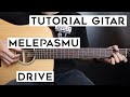 (Tutorial Gitar) DRIVE - Melepasmu | Lengkap Dan Mudah