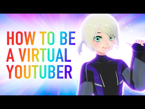 How to Become a Virtual Youtuber! Complete Guide