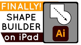 How to Use the Shape Builder Tool in Illustrator on iPad