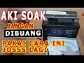 MEMPERBAIKI AKI MOTOR SOAK TIDAK BISA ANGKAT STARTER.