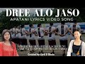 Dree Alo Jaso - Apatani Lyrics Video