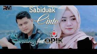 Opik feat Shany Sabiduak Cinto Music
