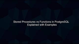 How and When to Use Stored Procedures vs Functions in PostgreSQL