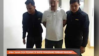 SPRM tahan dua pegawai Rapid Pengerang terlibat rasuah