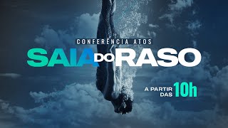 Conferência ATOS - Saia do Raso