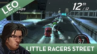 Leo Takes A Look: Little Racers Street