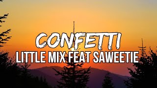 Little Mix feat. Saweetie - Confetti (Lyrics)