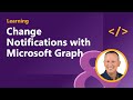 Use Change Notifications and Track Changes with Microsoft Graph