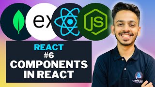 What are Components in React ? | ReactJs Tutorial #06 | ULTIMATE MERN TUTORIALS IN HINDI 🔥🔥