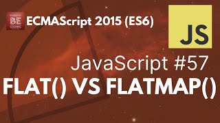 Flat() and FlatMap() function in JavaScript - #57 @Everyday-Be-Coding