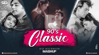 90's Classic Love Mashup | Sid Guldekar | 90's Superhit Songs | Kumar Sanu | Alka Yagnik | 90s Vibes