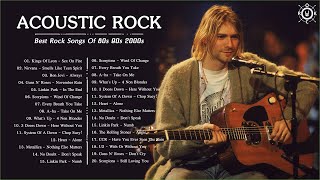 Acoustic Rock Songs 80s 90s 2000s  Best Rock Music Ever Playlist