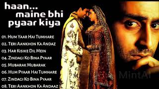 ❣️💗Haan maine bhi pyar kiya | Jukebox Full Hindi Song | Akshay Kumar, Karishma Kapoor | Abhishek,