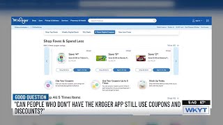 Good Question: Can people who don’t have the Kroger app still use coupons & discounts?