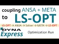 DYNAmore Express: Coupling ANSA and META to LS OPT