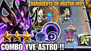 COMBO YVE ASTRO DAMAGE NYA GK NGOTAK WOY ‼️ META OP MAGIC CHESS GO GO TERBARU 2025