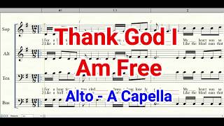 Thank God I Am Free | Alto | A Capella