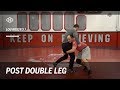 Post Double Leg - Wrestling Moves with Lou Rosselli