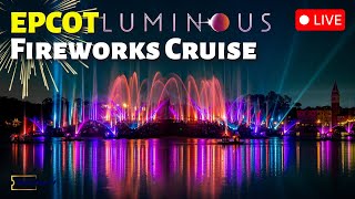 🔴LIVE🔴EPCOT Luminous Fireworks Cruise| Disney World Livestream In HD 4k