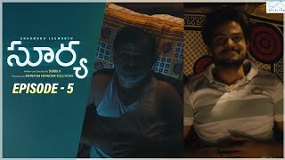 Surya Web Series || Episode - 5 || Shanmukh Jaswanth || Mounika Reddy || Infinitum Media