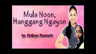 Kathryn Bernardo-Mula Noon, Hanggang Ngayon lyrics