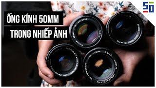 Ống kính 50mm - Tiêu cự cơ bản trong nhiếp ảnh phim | Tập 17 | Lên Phim Xuống Phố