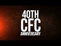 CFC 40th ANNIVERSARY WEEK Schedule of Events