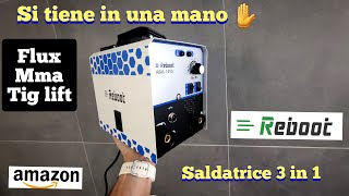 La saldatriche 3 in 1 che si tiene in una mano 🖐 | Reboot rbm 1450 | flux mma tig lift