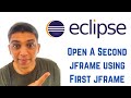 Java swing tutorial using Eclipse - How To Open A Second jframe using First jframe