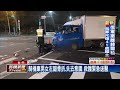 機車對撞小貨車 雙載男女噴飛 意識不清送醫－民視台語新聞