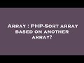 Array : PHP-Sort array based on another array?