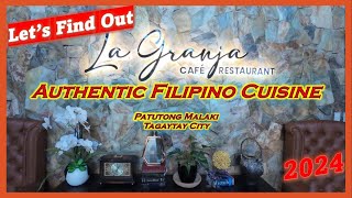 LA GRANJA CAFE RESTAURANT, Authentic Filipino Cuisine, Tagaytay City. Let's Find Out...