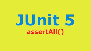 JUnit 5 ASSERT ALL
