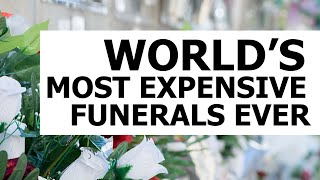 The Price of Saying Goodbye: Extravagant Funeral Traditions