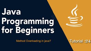 Java Programming for Beginners Tutorial: 24 (Method Overloading in java?)
