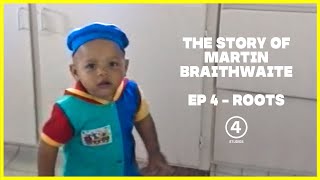 The Roots | The Story of Martin Braithwaite Ep. 4 📺