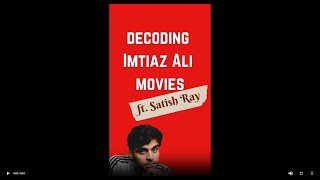 @SatishRay1 Explains Imtiaz Ali's Films #shorts