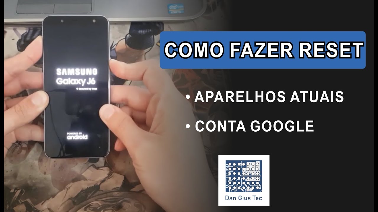 Como Fazer Reset No Celular | Aparelhos Samsung J6, J6 Plus, J4, J4Plus ...