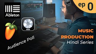 Ep 0 - DAW Selection Poll | Hindi Music Production Series | Story Based Tutorial