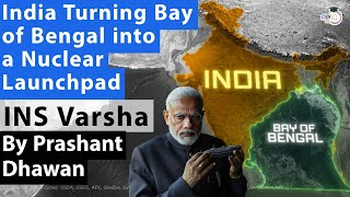 India Turning Bay of Bengal into a Nuclear Launchpad | INS Varsha is India's Big