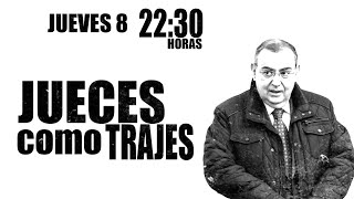 #EnLaFrontera423 - Jueces como trajes