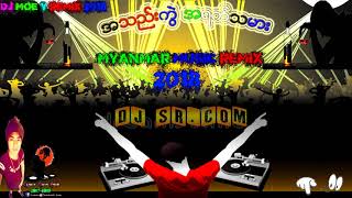 အသည္​းကြဲ အရက္​သမား Myanmar Music Remix 136 Bpm Dj Moe Y Remix 2018