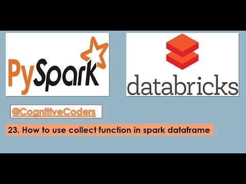 How To Use Collect Function In Spark Dataframe | PySpark | Databricks ...