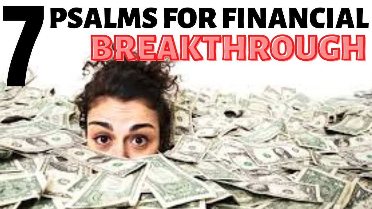 Psalms For Financial Breakthrough | Psalms For Increase, Wealth And ...