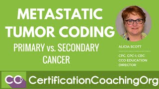 Metastatic Tumor Coding - Primary vs. Secondary Cancer