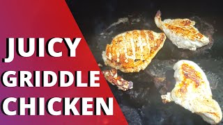 HOW TO COOK CHICKEN ON A FLAT TOP GRILL (Griddle chicken tips for Blackstone and Camp Chef Owners)