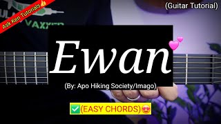 EWAN Chords - Apo Hiking Society (Easy Guitar Tutorial)