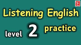 Listening English Practice Level 2 | Improve Listening Skill | Learn to Speak English Fluently