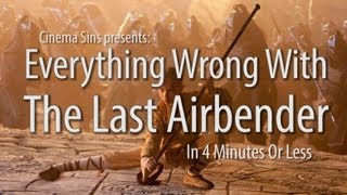 Everything Wrong With The Last Airbender In 4 Minutes Or Less