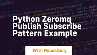 Python zeromq publish subscribe pattern example